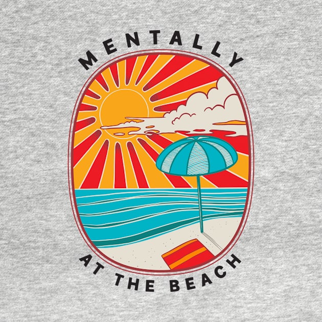 Mentally At The Beach by OnePresnt